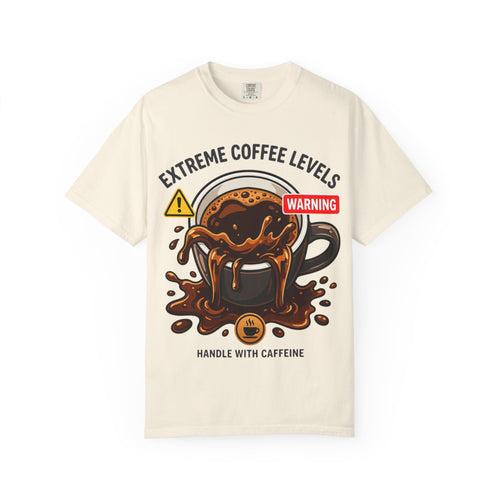 Coffee Warning T-Shirt — "Extreme Coffee Levels: Handle With Caffeine" Graphic Tee